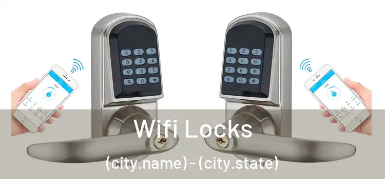 Wifi Locks (city.name) - (city.state)